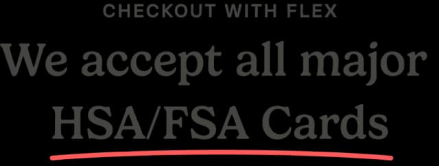 We accept all major HSA/FSA Cards